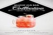 SIGNATURE...MASON JAR BAR Collective spirits - brews - wine SIGNATURE MASON JAR SELECTS $9KENTUCKY TEA SOUR Knob Creek Bourbon, DeKuyper Amaretto, House …