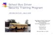 School Bus Driver Security Training Program · 1 School Bus Driver Security Training Program REVISED EDITION –March 2005 New Mexico Surety Task Force New Mexico Department of Transportation.