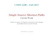 Single Source Shortest Paths - Tulane University · Single Source Shortest Paths Carola Wenk Slides courtesy of Charles Leiserson with changes and additions by Carola Wenk. CMPS 2200