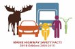MAINE HIGHWAY SAFETY FACTS 2018 Edition (2008-2017)€¦ · Transportation are pleased to present the 2018 edition of Maine Highway Safety Facts. This publication provides Maine crash