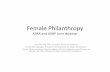 Female Philanthropy · APRA and ADRP Joint Webinar Jennifer Filla, CEO, Prospect Research Institute Preeti Gill, Manager, Prospect Development, St. Paul’s Foundation Michal Shaw,