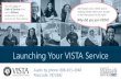 Launching Your VISTA Service€¦ · Launching Your VISTA Service Audio by phone: 888-455-4948 Passcode: 7873382 You will need an Oath of Service form and a Witness (supervisor or