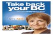 Take Back Your British Columbia - BC's home for today's ... · BC to private interests, ... The NDP will implement a moratorium on the BC Liberals’ scheduled 2010 and 2011 fare