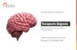 Therapeutic Diagnosis€¦ · 09.15 Neuroscience and Digital Humanities: the state of the art E. Dyson 10.15 Neuroinformatics and Neuroscience M. Martone 11.15 Coffee break 11.30
