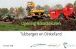 Mineral Valley Twente - Opening Bokashi kuilen Tubbergen ......Tubbergen en Dinkelland 8 maart 2018 Programma • 13.30 uur Opening door wethouder Erik Volmerink • 13.35 uur Inleiding