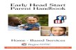Early Head Start Parent Handbook - Region 10 Website EHS Parent... · 3 Early Head Start Region 10 Education Service Center Dear Parent(s): Welcome to Early Head Start! We are excited
