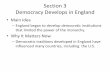 Section 3 Democracy Develops in England - Quia · Democracy Develops in England •Main Idea –England began to develop democratic institutions that limited the power of the monarchy.