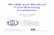 Health and Medical Coordinating Coalitions · 2014. 7. 22. · preparedness and response that builds capacity across all phases of the disaster cycle: preparedness, response, recovery,