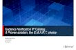 Cadence Verification IP Catalog A Proven solution, the S.M.A.R.T. … Asia Expo - Cadence... · 5 © 2012 Cadence Design Systems, Inc. All rights reserved. Cadence Cloud Infrastructure