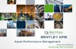 BENTLEY APM - ANIMP · 2020. 2. 12. · •Bentley’s risk-based approach to asset management will: • Ensure a safe, reliable and compliant operation • Improve asset availability