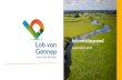 september 2019 - Lob van Gennep · 16 •35 Dijkringgebieden zijn overstroomd •Overstroming of dreigende overstroming geldt voor: Mook, Gennep, Venlo-Velden Zuid, Blerick, Meers,