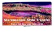 Stereoscopic Style Transfer - TNG Technology Consulting · Hardware Hacking Team TNG Technology Consulting GmbH Jonas Mayer Thomas Endres Marn Förtsch Thomas Reifenberger Florian