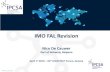 IMO FAL Revision - UNECE · IMO FAL Compendium ? “The Compendium on Facilitation and Electronic Business (Compendium) serves as a reference manual for creating and harmonizing the