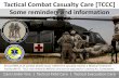 Tactical Combat Casualty Care [TCCC] Some reminders and ... Tactical Combat Casualty Care Tactical Evacuation