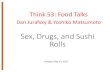 Sex,Drugs,and%Sushi% Rolls · Sex,Drugs,and%Sushi% Rolls Think&53:&Food&Talks Dan&Jurafsky&&&YoshikoMatsumoto Tuesday,&May&23,&2017