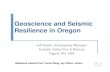 Geoscience and Seismic Resilience in Oregon · Geoscience and Seismic Resilience in Oregon Jeff Rubin, Emergency Manager Tualatin Valley Fire & Rescue Tigard, OR, USA Additional material