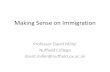 Making Sense on Immigration - DPIR Homepage · Making Sense on Immigration Professor David Miller Nuffield College david.miller@nuffield.ox.ac.uk . Harris/Daily Mail Poll, 19-20 November