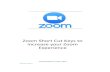 Zoom Short Cut Keys to increase your Zoom Experience€¦ · Zoom Short Cut Keys to increase your Zoom Experience TELEPRESENCE TEAM, 2019 JUSTIN O’NEILL