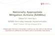 Nationally Appropriate Mitigation Actions (NAMAs)...Nationally Appropriate Mitigation Actions (NAMAs) Please open this tool in full-screen mode so you can click on the internal hyperlinks