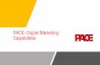 PACE -Digital Marketing Capabilities · 2020. 8. 9. · About PACE PACE Marketing Solutions is a full-fledged Digital Marketing Service co, Headquartered in Bangalore with Branch