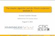 The simplex algorithm and the Hirsch conjecture: Lecture 1€¦ · Lecture 1 Thomas Dueholm Hansen MADALGO & CTIC Summer School August 8, 2011 Thomas Dueholm Hansen - Lecture 1 MADALGO