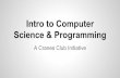 Science & Programming Intro to Computertg2458/ICSP/Lecture2.pdf · Some Keywords public - all classes can access it. protected - all descendants and classes in the same package can