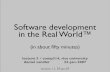 Software development in the Real World™sys.cs.rice.edu/course/comp314/10/lectures/5-real-world-software.pdf · Software development in the Real World™ (in about ﬁfty minutes)