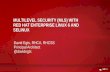 MULTILEVEL SECURITY (MLS) WITH RED HAT ENTERPRISE … · The Bell–LaPadula model ... Useful in other industries (healthcare, financial services)