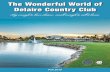 The Wonderful World of Delaire Country Club...great Wonderful World "together"! With our new season beginning - let's hold hands and sing together - "Friends-Friends-Friends"! The