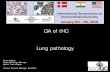 New QA of IHC Lung pathology - NordiQC · 2019. 3. 19. · Lung pathology Søren Nielsen Global Pathology Manager. Agilent Technologies (Former Scheme Manager, NordiQC) IHC - Protocols
