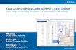 Case Study: Highway Lane Following + Lane Change€¦ · Case Study: Highway Lane Following + Lane Change Design and test decision making, path planning, and control modules in traffic
