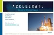 Accelerate€¦ · sponsors to apply Accelerate strategies and tactics. Leverage extensive investments in labs and collaborative tools and apply these capabilities across the whole