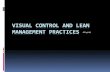 VISUAL CONTROL AND LEAN MANAGEMENT PRACTICESfaculty.wiu.edu/K-Hall/344/KB-VisualControl-2016out.pdf · Kanban can identify bottlenecks and other problems in the production system