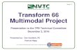 Transform 66 Multimodal Project · Multimodal Project Requirements Transform 66 Multimodal Project • Benefit the toll payers of I-66 Inside the Beltway • Legally eligible (location,