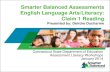 Smarter Balanced Assessments English Language Arts ......Balanced Assessment Consortium English Language Arts & Literacy Computer Adaptive Test ... literature, biographies, memoirs,