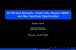 5G Wireless Networks: Small-Cells, Massive MIMO and New ......5G Wireless Networks: Small-Cells, Massive MIMO and New Spectrum Opportunities Stephen Hanly Macquarie University North