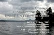 Climate Change, Globalization and the Uncertain Future of ... · Climate Change, Globalization and the Uncertain Future of Cities. William E. Rees, PhD. University of British Columbia