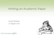 Writing an Academic Paper - University of York an Ac… · Writing an Academic Paper Susan Stepney 12 August 2015 . 2 what’s in a paper? •title •abstract •introduction •body