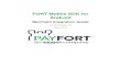 FORT Mobile SDK for Android - Payfort Help Center · This document was created for the Android Merchants' developers who will integrate the FORT Mobile SDK with their Merchants' Applications.