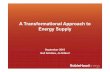 A Transformational Approach to Energy Supply Scholes - Session 5... · 2016. 9. 12. · A Transformational Approach to Energy Supply September 2016 Gail Scholes, Jo Gilbert. About