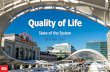 RTD Quality of Life Report...for this year’s Quality of Life (QoL) Study. Every year this project is a collaborative effort. However, this year was a larger effort due to the addition