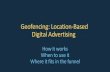 Geofencing: Location-Based Digital Advertisingsouthwestshowcase.org/.../02/Geofencing...Augustan.pdf · Geofencing –In the weeds • Leverages IP Address, Wi-Fi, GPS, Bluetooth