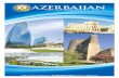 AzerbAijAn · wide variety of endeavors in which Azerbaijan excels -- its breathtaking architecture, its traditional and modern music and dance, its much-celebrated local cuisine,