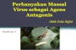 Perbanyakan Massal Virus sebagai Agens Antagonis · 5. Efektif menginfeksi ulat yang telah terkena insektisida kimia. 6. Tidak menyebabkan peningkatan populasi hama sekunder. 7. Dapat