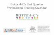 Butte 4-C’s 2nd Quarter€¦ · Butte 4-C’s 2nd Quarter Professional Training Calendar 89 copies of these public documents were published at an estimated cost of $53.40 for printing
