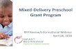 RFP Review/Informational Webinar April 28, 2016 · RFP Review/Informational Webinar . April 28, 2016 . Background • Participation in high -quality preschool programs can effectively