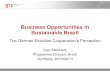 Business Opportunities inBusiness Opportunities in ... Ingo Melchers - GTZ Eng.p… · Business Opportunities inBusiness Opportunities in Sustainable Brazil The German-Brazilian Cooperation’s