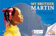 MY BROTHER MARTIN - WordPress.com · 2015. 9. 4. · after my brother Martin—who we called M. L. because he and Daddy had the same name—our baby brother was born. His name was