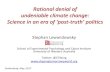 Rational denial of undeniable climate change: Science in ... · Rational denial of undeniable climate change: Science in an era of ‘post-truth’ politics Gothenburg, May, 2017.