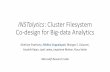 INSTalytics: Cluster Filesystem Co-design for Big-data Analyticsjaya/slides/instalytics... · 2020. 1. 31. · •Analytics as a Service offerings •Several Frameworks •Extensive